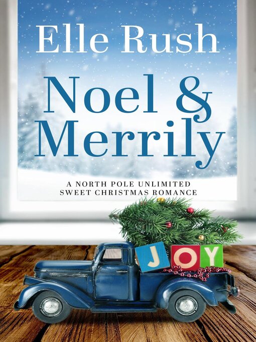 Title details for Noel and Merrily by Elle Rush - Available